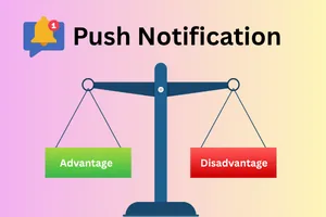 Advantages and Disadvantages of Push Notifications for Beginners