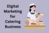 Digital Marketing for Catering Business: Grow Fast & Book More - Post Thumbnail