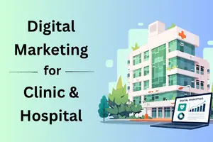 Digital Marketing for Clinics and Hospitals in 2026