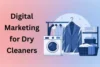 Digital Marketing for Dry Cleaners: Attract Local Customers in 2026 - Post Thumbnail