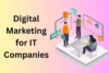 Digital Marketing for IT Companies to Attract More Clients in 2026 - Post Thumbnail