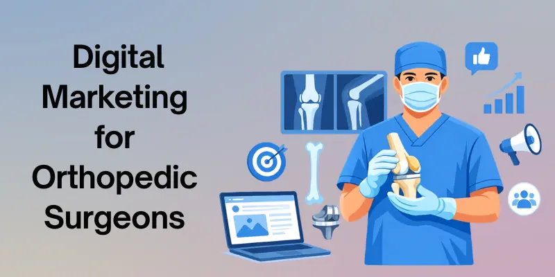 Online Marketing For Orthopedic Surgeon