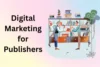 Digital Marketing for Publishers to Grow Your Audience Fast in 2026 - Post Thumbnail