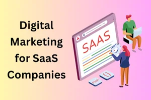Digital Marketing for SaaS Companies: Simple Guide for Growth in 2026