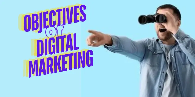 Objectives of Digital Marketing