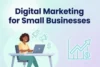 Grow Your Business Fast with Digital Marketing for Small Businesses in 2026 - Post Thumbnail