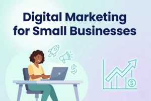 Grow Your Business Fast with Digital Marketing for Small Businesses in 2026