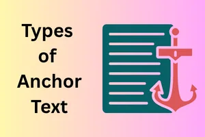Types of Anchor Text: Easy Guide for Better Rankings