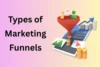 Trending Types of Marketing Funnels in 2026 - Post Thumbnail