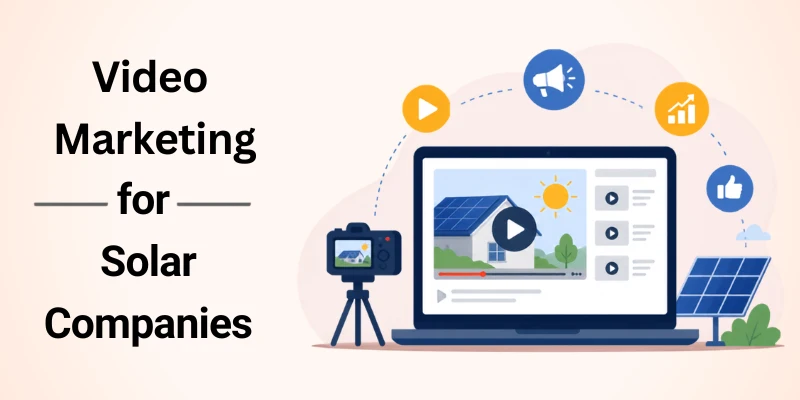 Video Marketing For Solar Companies Video Marketing For Solar Companies