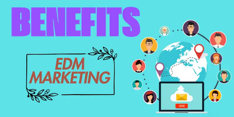 Benefits of EDMM Marketing