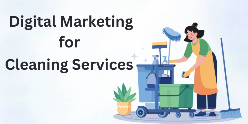 Cleaning Services Digital Marketing