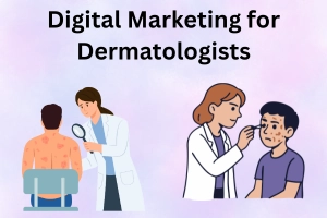 Grow Your Practice With Digital Marketing for Dermatologists