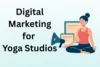 Digital Marketing for Yoga Studios - Boost Your Bookings in 2026 - Post Thumbnail