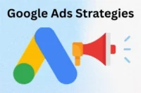Best Google Ads Strategies for Faster Business Growth