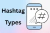 Types of Hashtags: Full Guide for Social Media Growth - Post Thumbnail
