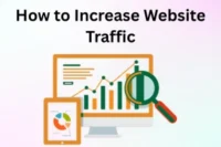 How to Increase Website Traffic Organically and Boost Rankings