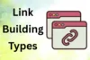 Types of Link Building: Start Growing Your Website Now - Post Thumbnail