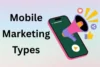 Best Types of Mobile Marketing for Easy Engagement - Post Thumbnail