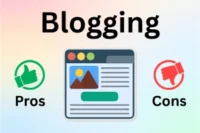 Advantages and Disadvantages of Blogging: Full Beginner Guide