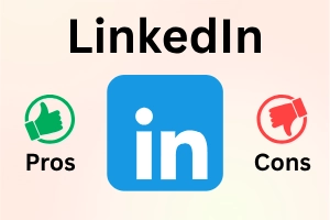 Pros and cons of LinkedIn for Career Growth and Opportunities