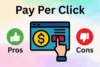Pros and Cons of Pay Per Click Advertising for Marketers - Post Thumbnail