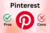 Pros and Cons of Pinterest - Transform Your Ideas Instantly - Post Thumbnail