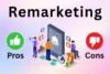Pros and Cons of Remarketing: Guide for Small Businesses - Post Thumbnail