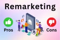 Pros and Cons of Remarketing: Guide for Small Businesses