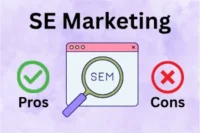 Advantages and Disadvantages of Search Engine Marketing 