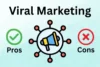Advantages and Disadvantages of Viral Marketing  - Post Thumbnail