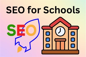 SEO for Schools: Guide to Improve Rankings and Admissions