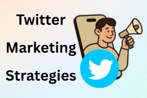 Twitter Marketing Strategies: How to Grow Business Fast in 2026
