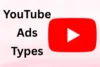 Types of YouTube Ads - Skippable, Shorts, Bumper & More - Post Thumbnail