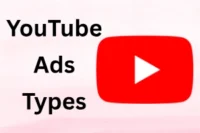 Types of YouTube Ads – Skippable, Shorts, Bumper & More